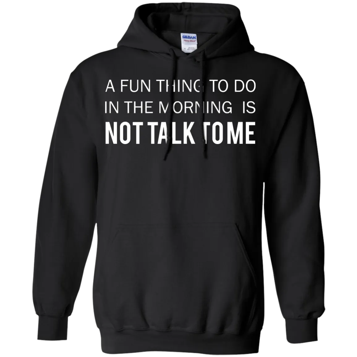 A Fun Thing To Do in the Morning is Not Talk To Me shirt, sweater, tank