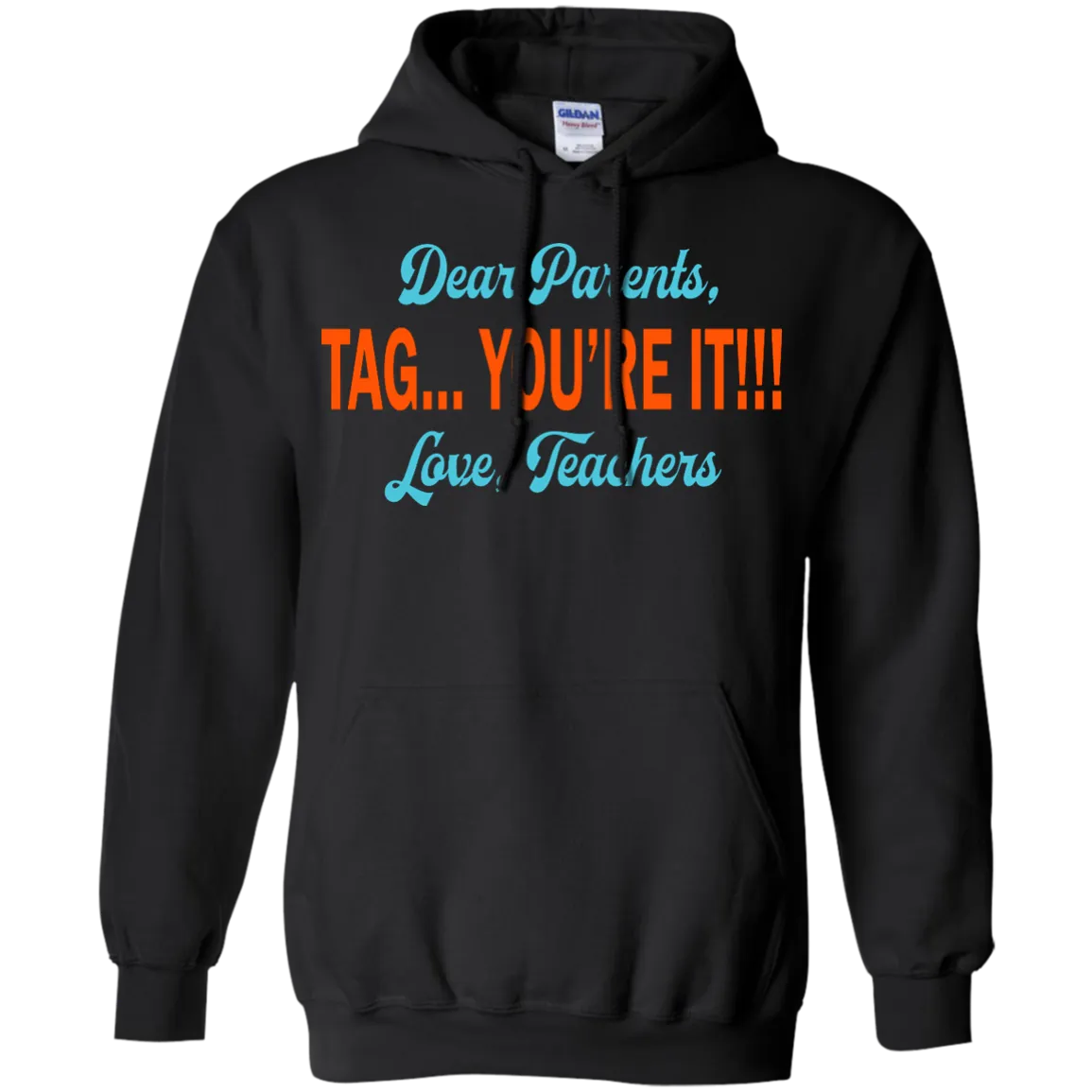 Dear Parents Tag You're It Love Teachers shirt, tank, sweater