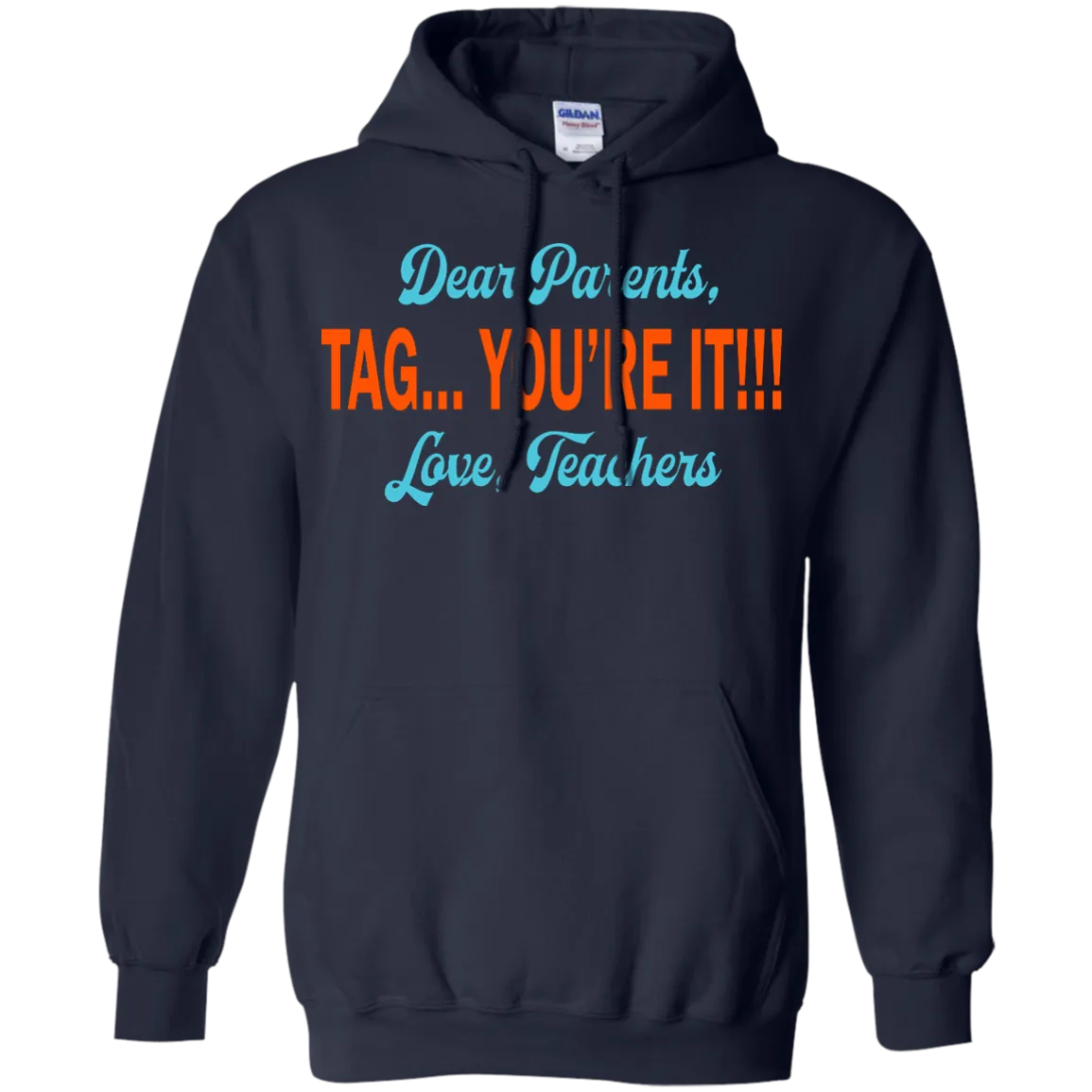 Dear Parents Tag You're It Love Teachers shirt, tank, sweater