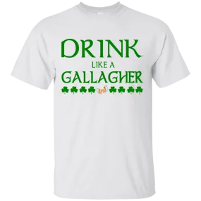 Drink like a Gallagher Shirt, Hoodie, Tank