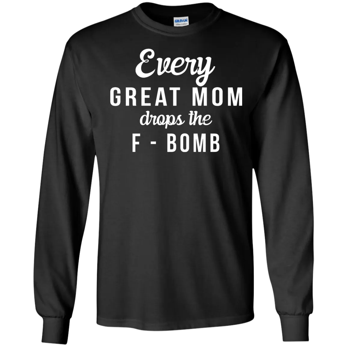 Every Great Mom Drops The F-Bomb shirt, tank, racerback